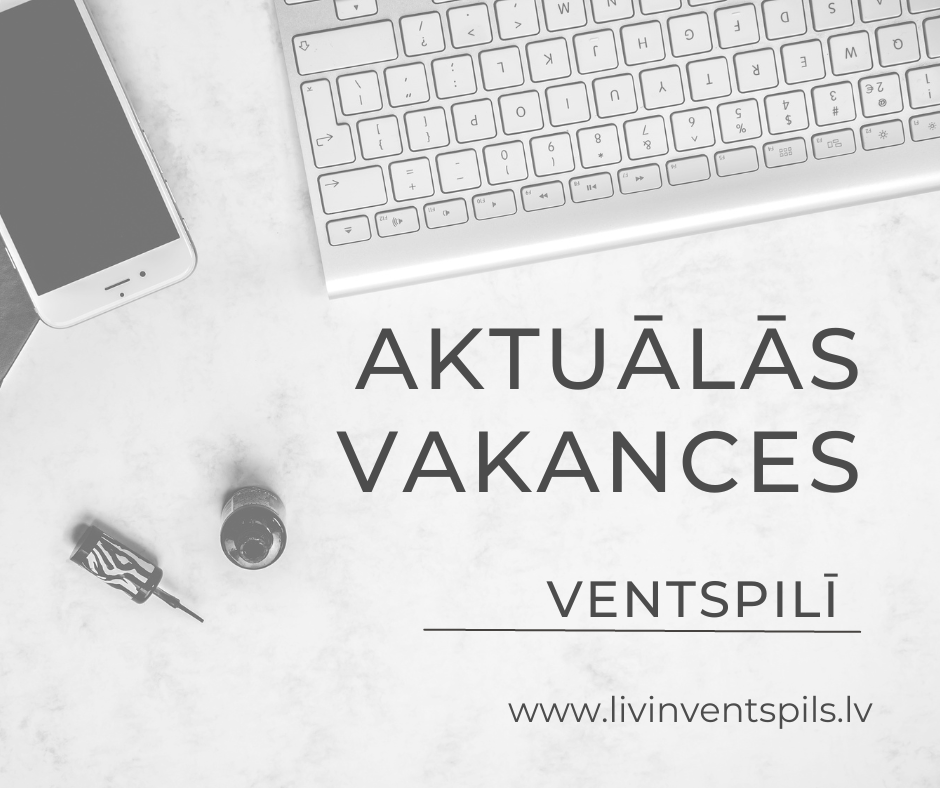 Ventspilī aktuālās vakances (03.10.2022)