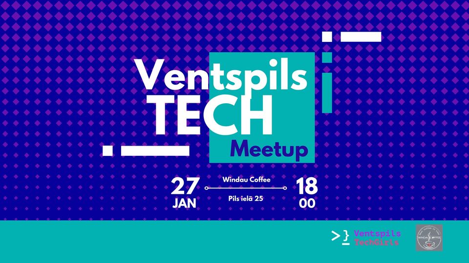 Ventspils Tech Meetup 01’2023